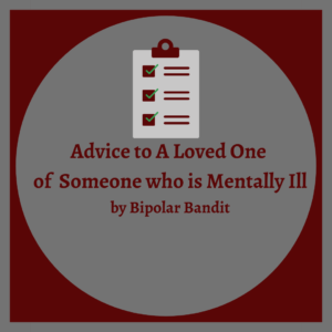 advice-to-a-loved-one-of-someone-who-is-mentally-ill