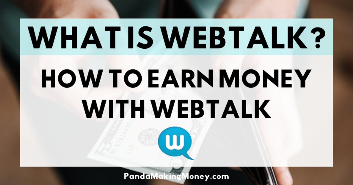 What Is Webtalk? How To Earn Money With Webtalk?