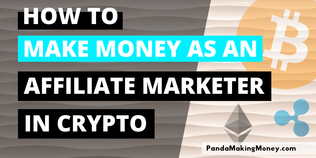 How to Make Money as an Affiliate Marketer in Crypto