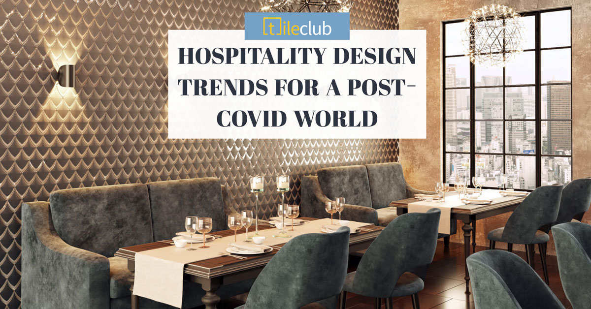 How Hospitality Design Trends are Changing in 2021 and Beyond