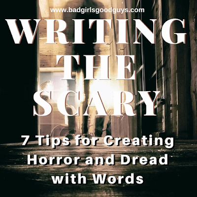 Halloween Re-Runs: Writing the Scary — 7 Tips for Creating Horror and Dread with Words