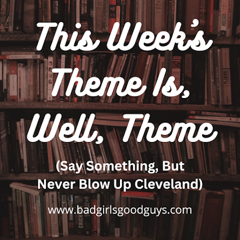 This Week’s Theme Is, Well, Theme